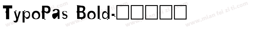 TypoPas Bold字体转换